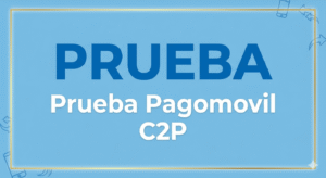 prueba 1$ de c2p pago movil.